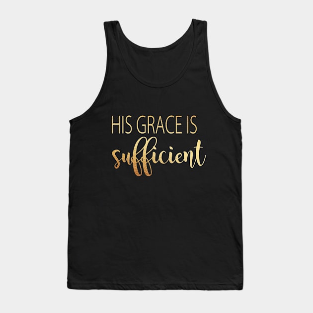 His grace is sufficient Tank Top by Dhynzz